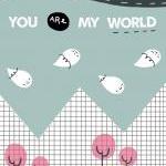You are my world 5"x7&..